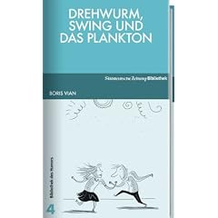 Drehwurm, Swing und das Plankton