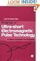 Progress in Ultra-Short Electromagnetic Pulse Technology