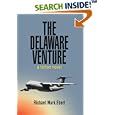 The Delaware Venture: a fiction novel by Richard Mark Ebert