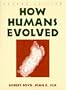How Humans Evolved
