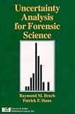Uncertainty in Forensic Analysis