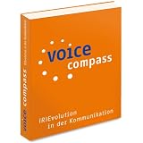voice compass, (R)Evolution in der Kommunikationvon "Detlev Artelt"