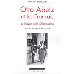 Otto Abetz et les Fran�ais, 1930-1958