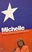 Michelle/ from Prisoner to President (Spanish Edition) Michelle/ from Prisoner to President (Spanish Edition)