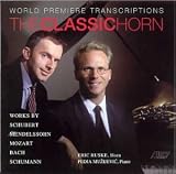 The Classic Horn: World Premiere Transcriptions