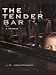 The Tender Bar: A Memoir