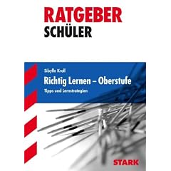 Ratgeber: Richtig Lernen. Tipps und Lernstrategien f�r die Oberstufe. (Lernmaterialien)