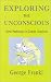 Exploring the Unconscious