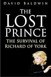 The Lost Prince: The Survival of Richard of York