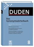 Der Duden in 12 Baenden. Das Standardwerk zur deutschen Sprache: Duden 08. Das Synonymwoerterbuch: Ein Woerterbuch sinnverwandter Woerter. Sofort das ... Gebrauchshinweise zu brisanten Woertern: Bd 8