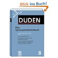 Duden 08. Das Synonymw�rterbuch: Ein W�rterbuch sinnverwandter W�rter. Sofort das passende Wort. Rund 300 000 Synonyme zu mehr als 20 000 ... zu brisanten W�rtern: Band 8