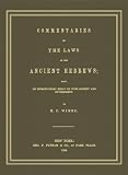 Commentaries on the Laws of the Ancient Hebrews With an Introductory Essay on Civil Society And Government: With An Introductory Essay On Civil Society And Government