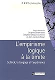 L\'empirisme logique à la limite : Schlick, le langage et l\'expérience