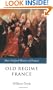 Old Regime France: 1648-1788 (Short Oxford History of Europe)
