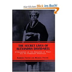 Secret Lives of Alexander David-Neel: The Life of Alexandra David-Neel: A Biography of the Explorer of Tibet and Its Forbidden Practices