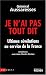 Je n'ai pas tout dit : Ultimes révélations au service de la France