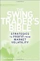 The Swing Traders Bible: Strategies to Profit from Market Volatility (Wiley Trading)