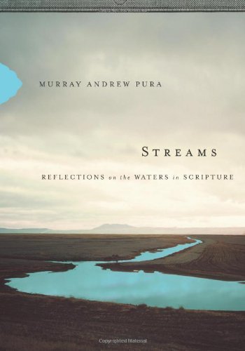 Streams: Reflections on the Waters in Scripture