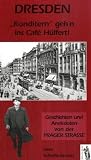 Dresden - "Konditern " geh�n ins Cafe H�lfert!: Geschichten und Anekdoten von der Prager Stra�e - Uwe Schieferdecker