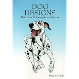 Dog Designs: Patterns for Craftspeople and Artisans