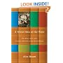 A Great Idea at the Time: The Rise, Fall, and Curious Afterlife of the Great Books
