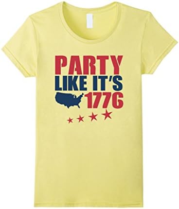 Women's Party Like It's 1776 - July 4th T-Shirt 2016 - Unisex Small Lemon