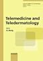 Telemedicine and Teledermatology (Current Problems in Dermatology)