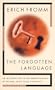 The Forgotten Language: An Introduction to the Understanding of Dreams, Fairy Tales, and Myths