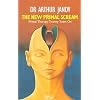 The New Primal Scream: Primal Therapy 20 Years On (Abacus Books)