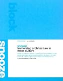 Snooze: Immersing Architecture in Mass Culture