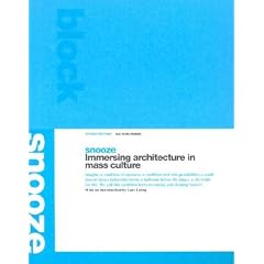 Snooze: Immersing Architecture in Mass Culture