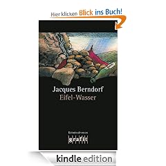Eifel-Wasser: Der zehnte Eifel-Krimi mit Siggi Baumeister