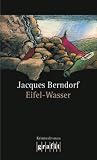 Eifel-Wasser: Der zehnte Eifel-Krimi mit Siggi Baumeister