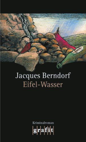 Eifel-Wasser: Der zehnte Eifel-Krimi mit Siggi Baumeister