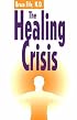 The Healing Crisis