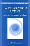 La Relaxation active - le corps, expression de l\'être