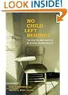 No Child Left Behind? The Politics and Practice of School Accountability