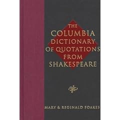 The Columbia Dictionary of Shakespeare Quotations