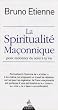La spiritualit� ma�onnique : Pour redonner du sens � la vie