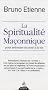 La spiritualit� ma�onnique : Pour redonner du sens � la vie