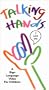 Talking Hands: A Sign Language Video For Children [VHS]