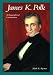 Books : James K. Polk: A Biographical Companion