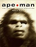 Ape/Man: Adventures in Human Evolution