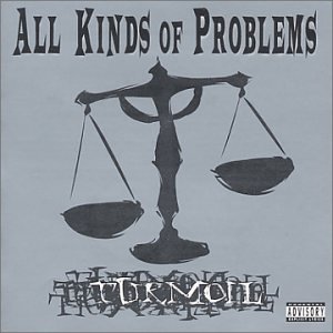 All Kinds of Problems  - Turmoil  (2001)