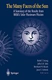The Many Faces of the Sun: A Summary of the Results from NASA's Solar Maximum Mission