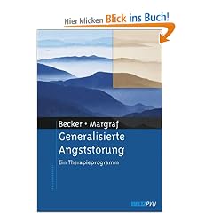 Generalisierte Angstst�rung: Ein Therapieprogramm (Materialien f�r die klinische Praxis)