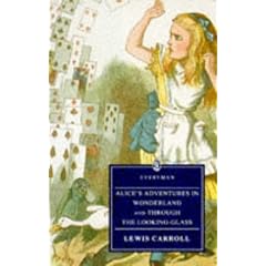 Alice's Adventures in Wonderland and Through the Looking Glass (Everyman Paperback Classics)