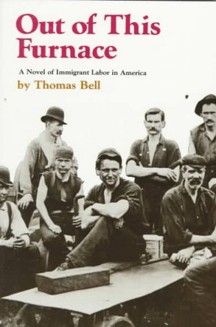 Out Of This Furnace: A Novel of Immigrant Labor in America under History in The Books Store