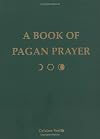 A Book of Pagan Prayer