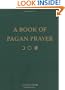 A Book of Pagan Prayer